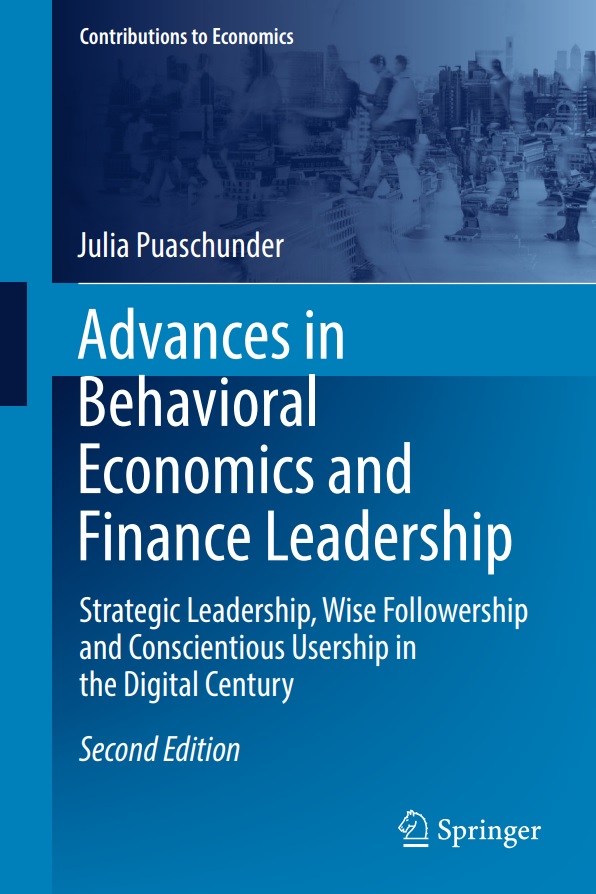 Julia M. Puaschunder, Advances in Behavioral Economics and Finance Leadership: Strategic Leadership, Wise Followership and Conscientious Usership in the Digital Century, Springer Nature, 2022